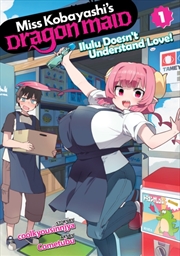 Buy Miss Kobayashi's Dragon Maid: Ilulu Doesn't Understand Love! Vol. 1