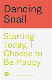 Buy Starting Today, I Choose To Be Happy : The Korean Non-Fiction Bestseller