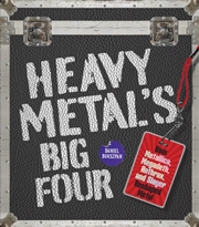 Buy Heavy Metal's Big Four : How Metallica, Anthrax, Slayer, And Megadeth Transformed Metal