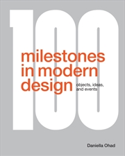 Buy 100 Milestones In Modern Design : Objects, Ideas, And Events