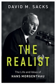 Buy The Realist : The Life And Ideas Of Hans Morgenthau
