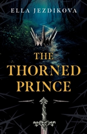 Buy The Thorned Prince : A Novel