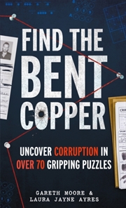 Buy Find The Bent Copper : Uncover Corruption In Over 70 Gripping Puzzles