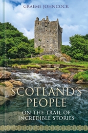Buy Scotland's People : On The Trail Of Incredible Stories