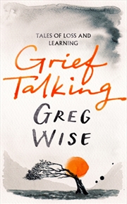 Buy Grief Talking : Tales Of Loss And Learning