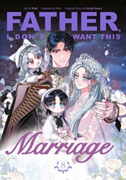 Buy Father, I Don't Want This Marriage, Vol. 8