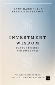 Buy Investment Wisdom For Our Friends And Loved Ones : Timeless Lessons From Today's Top Finance Experts