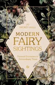 Buy Modern Fairy Sightings : Personal Encounters In Extraordinary Times