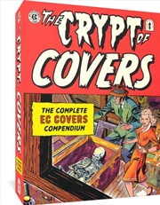 Buy The Crypt Of Covers : The Complete Ec Covers Compendium