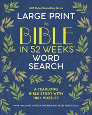 Buy The Bible In 52 Weeks Word Search - Large Print : A Yearlong Bible Study With 100+ Puzzles