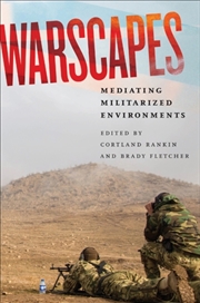 Buy Warscapes : Mediating Militarized Environments