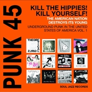 Buy Punk 45: Kill The Hippies Kill