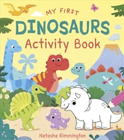 Buy My First Dinosaurs Activity Book