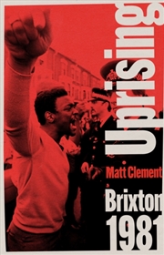 Buy Uprising : Brixton 1981