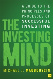 Buy The Investing Mind : A Guide to the Principles and Processes of Successful Investing