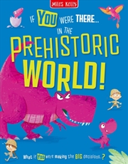 Buy If You Were There…In the Prehistoric World! : Read the Facts and Choose the Action!
