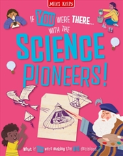 Buy If You Were There…With the Science Pioneers! : Read the Facts and Choose the Action!