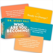 Buy Who Are You Becoming? : Questions to Remember Who You Were, Honor Who You Are, and Meet Who You’re B