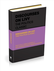 Buy Discourses on Livy : The Politics Classic
