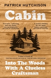 Buy Cabin : Into the Woods with a Clueless Craftsman