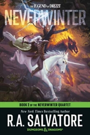 Buy Neverwinter: Dungeons & Dragons : Book 2 of The Neverwinter Saga