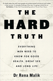 Buy The Hard Truth : Everything Men Need to Know for Good Health, Great Sex and Long Life