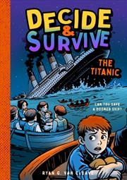 Buy Decide & Survive: The Titanic : Can You Save a Doomed Ship?