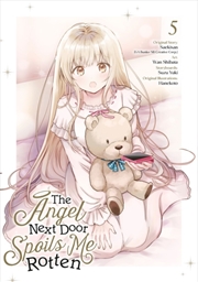 Buy The Angel Next Door Spoils Me Rotten 05 (Manga)