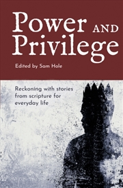 Buy Power and Privilege : Reckoning with stories from scripture for everyday life