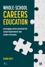 Buy Whole-School Careers Education : Leveraging Careers Provision for School Improvement and Student Out