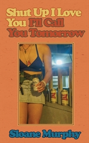 Buy Shut Up, I Love You, I'll Call You Tomorrow