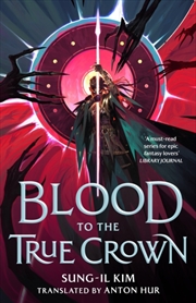 Buy Blood to the True Crown : Book Three of the Bleeding Empire