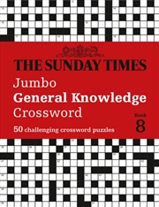 Buy The Sunday Times Jumbo General Knowledge Crossword Book 8 : 50 General Knowledge Crosswords