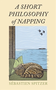 Buy A Short Philosophy of Napping
