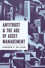 Buy Antitrust And The Age Of Asset Management