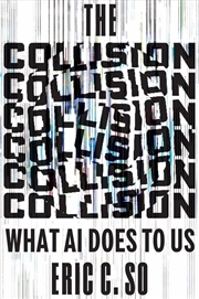 Buy The Collision : What Ai Does To Us