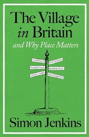 Buy The Village in Britain : And Why Place Matters