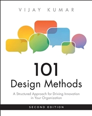 Buy 101 Design Methods : A Structured Approach for Driving Innovation in Your Organization
