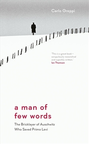Buy A Man Of Few Words : The Bricklayer Of Auschwitz Who Saved Primo Levi