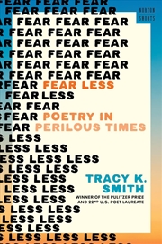 Buy Fear Less : Poetry in Perilous Times