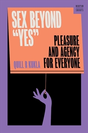 Buy Sex Beyond "Yes" : Pleasure and Agency for Everyone
