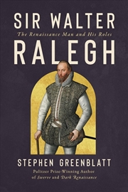 Buy Sir Walter Ralegh : The Renaissance Man and His Roles