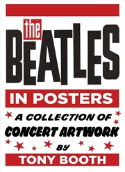Buy The Beatles in Posters : A Collection of Concert Artwork by Tony Booth