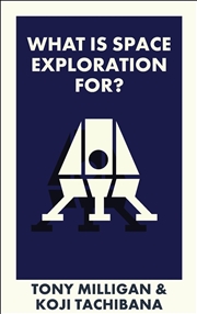 Buy What Is Space Exploration For?