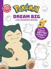 Buy Pokemon: Dream Big Coloring Book
