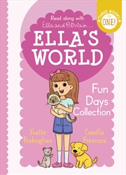 Buy Ella’s World: Fun Days Collection (Three Books In One!)