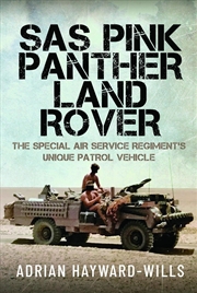 Buy SAS Pink Panther Land Rover : The Special Air Service Regiment’s Unique Patrol Vehicle