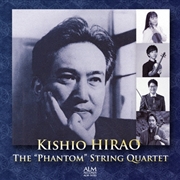 Buy Kishio Hirao The Phantom String Quartet