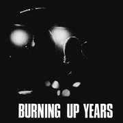 Buy Burning Up Years
