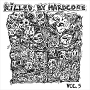 Buy Killed By Hardcore Volume 5